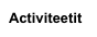 Activiteetit
